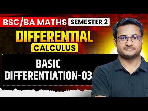 Differential Calculus: Basic Differentiation-03 | BSc BA Math Semester 2 MJC or MIC | By Thakur Sir