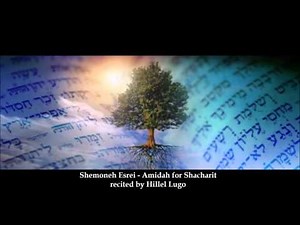 Shemoneh Esrei Amidah - Weekday Shacharit.