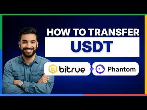 How to transfer USDT from Bitrue to Phantom Wallet[LATEST GUIDE]