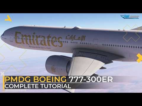 PMDG Boeing 777-300ER Complete Tutorial for MSFS 2024