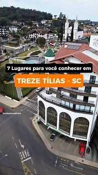 07 Places to Visit in Treze Tílias, SC