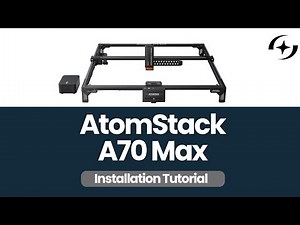 How to install AtomStack A70 Max | First Use Installation Tutorial