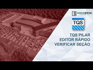 Entendendo o TQS Pilar - Editor Rápido - Verificar Seção