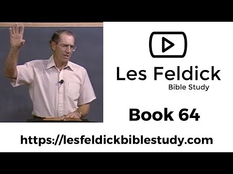Les Feldick Bible Study | Through the Bible w/ Les Feldick Book 64