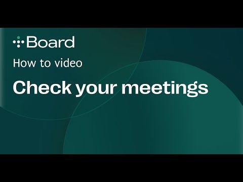 Board – How to check your meetings