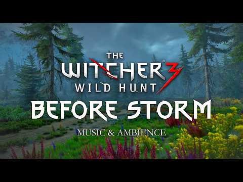Before Storm in Witcher 3 | Emotional and Relaxing Soundtrack & Ambience