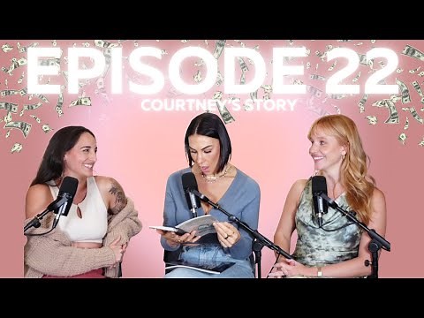 Episode 22: Courtney's Story