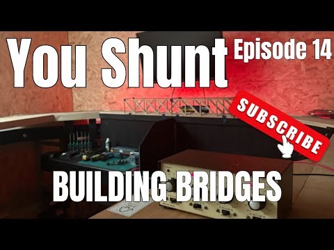 Building Bridges - The Next Level of the Layout Part 3 - 00 Gauge Layout - You Shunt - Episode 14