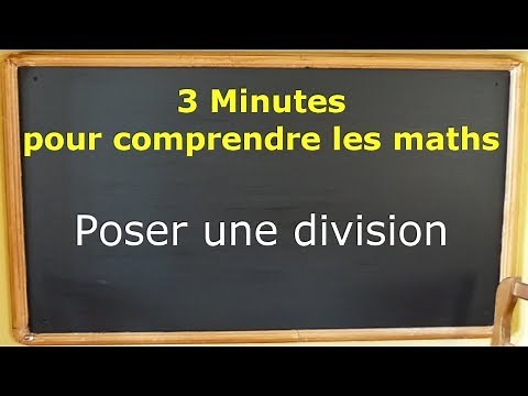 Comment poser une division à la main ?