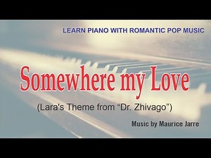 SOMEWHERE MY LOVE (Lara's Theme from "Dr. Zhivago") - Maurice Jarre || Easy piano tutorial
