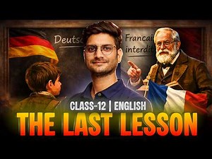 Chapter-1, The Last Lesson | First Class Free | Class-12th English New Agni Batch | कक्षा-12 इंग्लिश