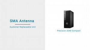 How to replace the SMA Antenna on Dell Precision 3240 Compact