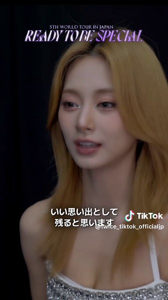 TWICE JAPAN OFFICIAL (@twice_tiktok_officialjp) - TWICE 5TH WORLD TOUR ‘READY TO BE’ in JAPAN Special