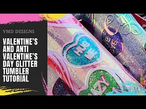 VALENTINE'S DAY AND ANTI-VALENTINE'S DAY TUMBLER TUTORIAL - Create an epoxy tumbler using glitter