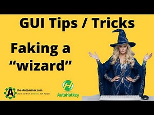 🧙Faking a Wizard❗ Advanced AutoHotkey GUI Tips & tricks