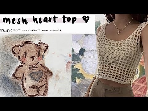 ⋆ ˚｡⋆୨୧˚ heart mesh top: a crochet tutorial ˚୨୧⋆ ｡˚⋆ (beginner-ish)
