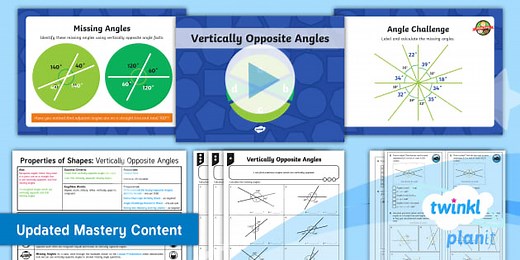 PlanIt Maths Year 6 Properties of Shapes Lesson Pack 4: Vertically Opposite Angles