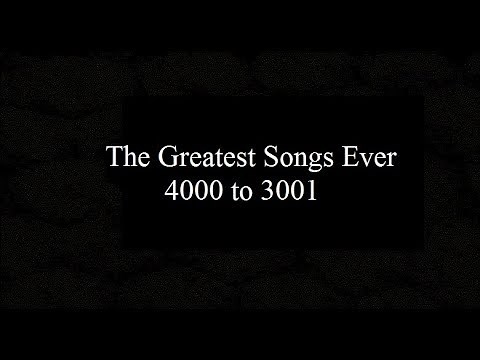 The 5000 Greatest Songs Ever (4000 to 3001)