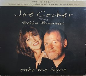 Joe Cocker Featuring Bekka Bramlett - Take Me Home