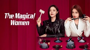 The Magical Women Episode 4– Download APP to Enjoy Now!