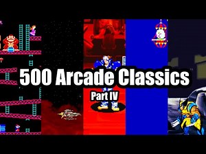 The Great Arcade Journey (Part IV) – 500 Arcade Classics