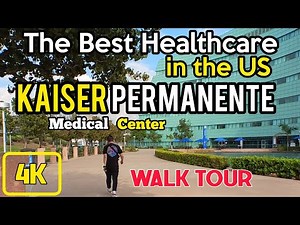 Kaiser Permanente Medical Center: Best Healthcare in the US 4K Walk Tour