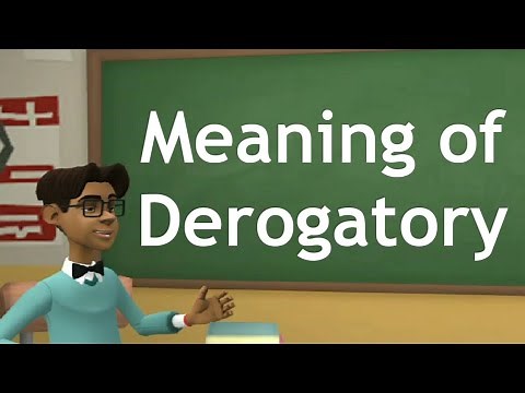 meaning of derogatory| meaning of derogatory in English | how to use derogatory in sentences