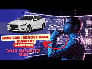 DIY 2018 infinity Q-50 how to take the back bumper and taillight off