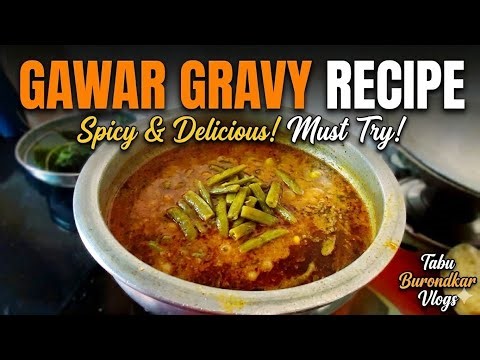 ​Spicy & Delicious Gawar Gravy Recipe | Quick & Easy Lunch Idea
