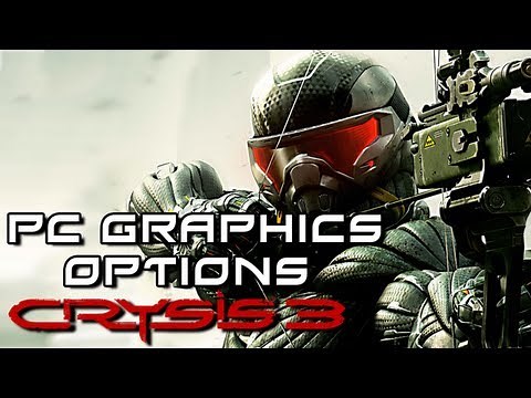 Crysis 3 - PC Graphics Settings and Options