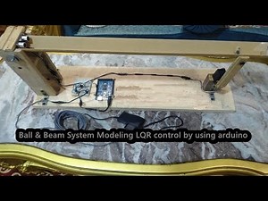Ball & Beam System Modeling LQR control by using arduino