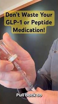 Don’t Waste a Drop: Getting Every Dose From Your Vial (GLP-1s, peptides)