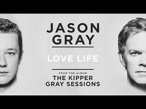 Jason Gray - "Love Life" (Official Audio Video)
