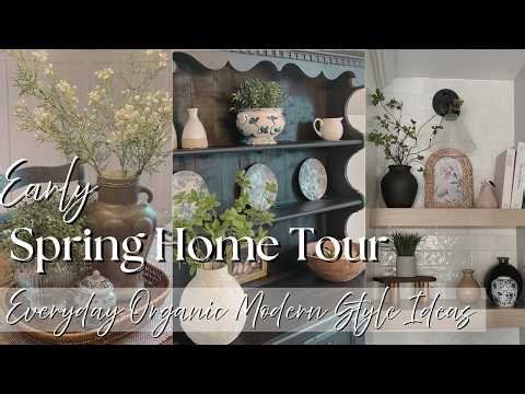2026 FULL SPRING HOME TOUR | Everyday Organic Modern Style