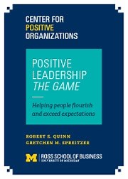 Positive Leadership™ The Game - Center for Positive Organizations