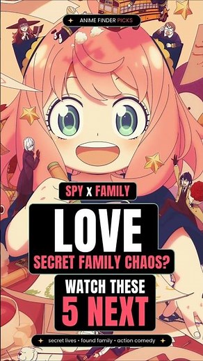 5 Anime Like SPY x FAMILY With Secret Family Chaos