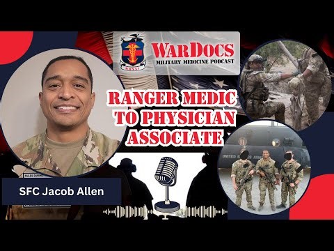 Ranger Medic to Physician Associate| SFC Jacob Allen