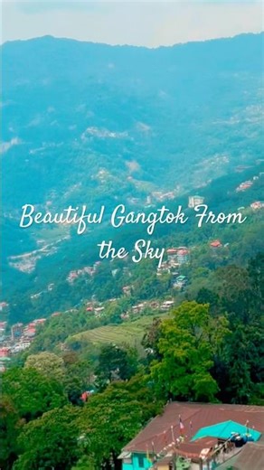 Beautiful Gangtok From the Sky #travelvlog #shorts