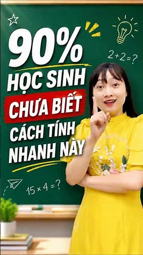 Bí kíp Tính nhanh Toán 4-5 trong 30 giây #topmath #toantuduy
