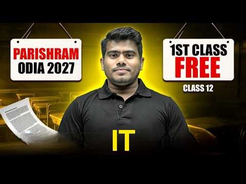 1st FREE IT Class by Krushna Sir 🔥 | Class 12 Parishram Odia 2027 Batch