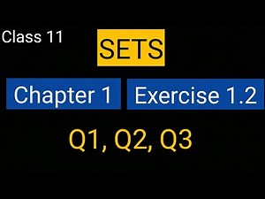 Sets Chapter 1 Exercise 1.2 (Q1, Q2, Q3) class 11 Math NCERT || Sets class 11