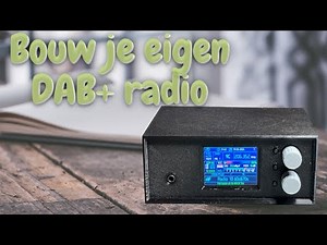 Bouw je eigen DAB+ ontvanger