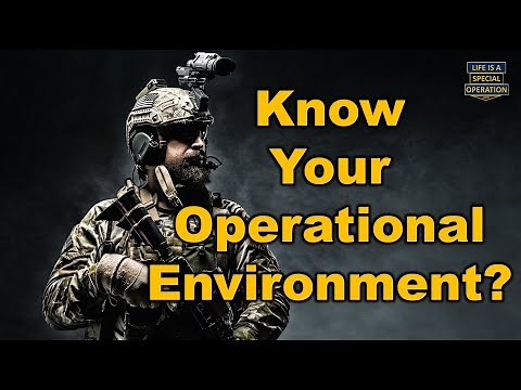 Do you "Know Your Operational Environment?"