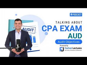 🎙️ Audit Objectives Explained: CPA Audit Basics