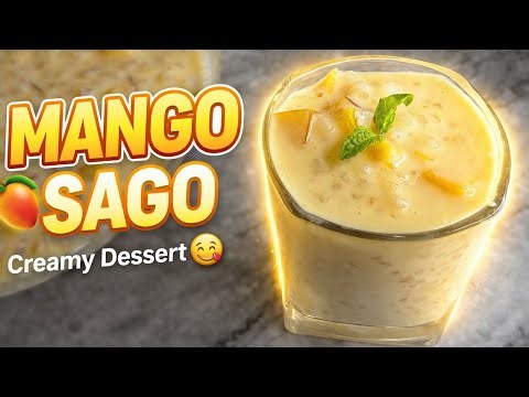 Creamy Mango Sago Dessert | Quick & Easy Recipe