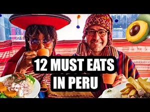 PERUVIAN FOOD | 12 Foods You Must Try in Peru - ( Comida Peruana | Gastronomia Peruana )