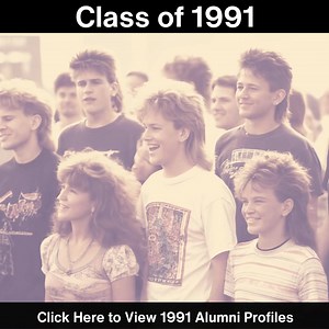 Hey Class of 1991 Big Hair Didn't Care! Everything we did, we did it because it was Unbelievable! We were losing our religion! | Yearbook.org