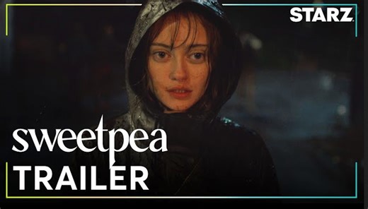 Sweetpea | Official Trailer - Ella Pernell | Starz