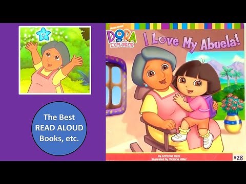 Dora I LOVE MY ABUELA! Read Aloud, Dora the Explorer, Best Read Aloud Books Storytime