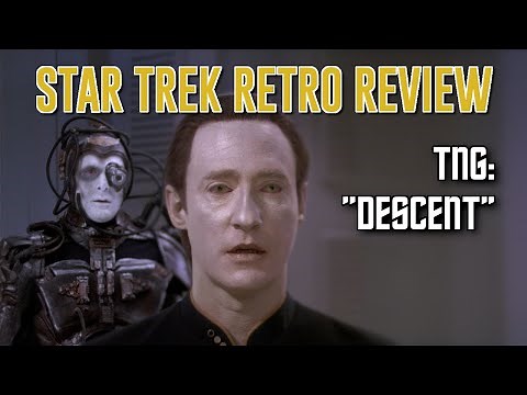 Star Trek Retro Review: "Descent" (TNG) | More Borg Episodes